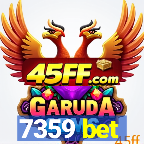 7359 bet